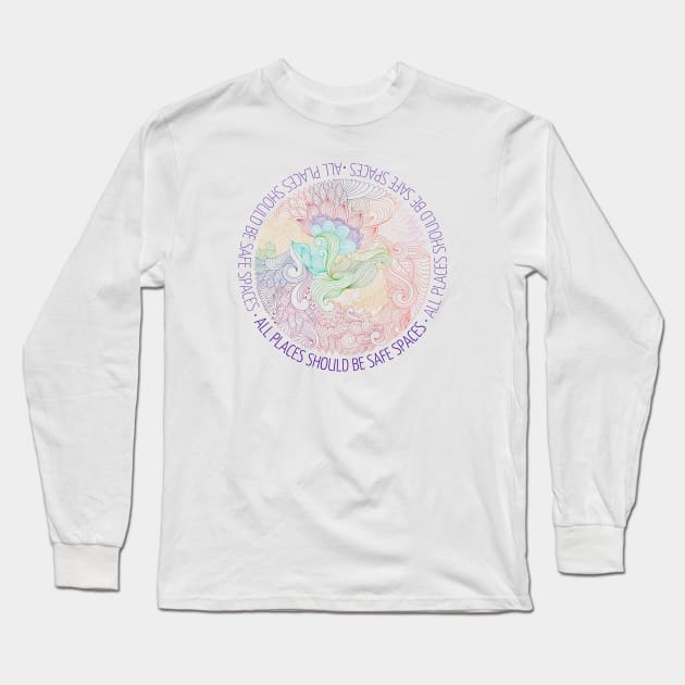 All Spaces Should Be Safe Places Long Sleeve T-Shirt by Clutterbooke